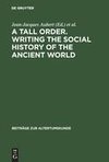 A Tall Order. Writing the Social History of the Ancient World