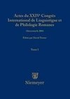 Actes du XXIV Congrès International de Linguistique et de Philologie Romanes. Tome I