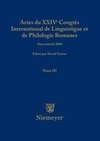 Actes du XXIV Congrès International de Linguistique et de Philologie Romanes. Tome III