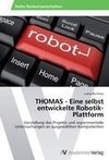 THOMAS - Eine selbst entwickelte Robotik-Plattform