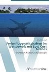 Ferienfluggesellschaften im Wettbewerb mit Low Cost Airlines