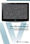 Der Film wird digital