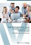 Top Management Team Diversity and Firm Performance