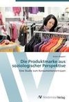 Die Produktmarke aus soziologischer Perspektive