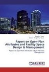 Papers on Open-Plan Attributes and Facility Space Design & Management