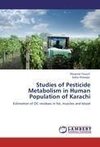 Studies of Pesticide Metabolism in Human Population of Karachi