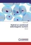 Hybrid or combined odontogenic tumors