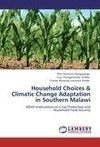 Household Choices & Climatic Change Adaptation in Southern Malawi