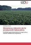 Dinámica y devenir de la producción tabacalera