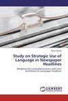 Study on Strategic Use of Language in Newspaper Headlines