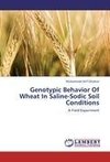 Genotypic Behavior Of Wheat In Saline-Sodic Soil Conditions