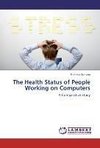 The Health Status of People Working on Computers