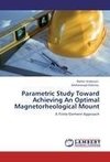 Parametric Study Toward Achieving An Optimal Magnetorheological Mount