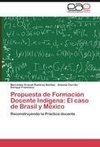 Propuesta de Formación Docente Indígena: El caso de Brasil y México