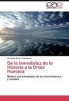 De la Inmediatez de la Historia a la Crisis Humana