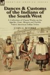 Dances & Customs of the Indians of the South West