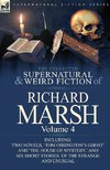 The Collected Supernatural and Weird Fiction of Richard Marsh