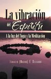 La Vibracion del Espiritu