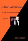 History's Lost Moments Volume III