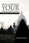 Why Control Your Imagination?