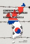 Confronting Security Challenges on the Korean Peninsula