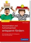 Konzentration und Aufmerksamkeit entspannt fördern