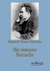 Der einsame Nietzsche