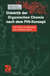 Didaktik der Organischen Chemie nach dem PIN-Konzept