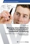 Planung eines klinischen Informationssystems: Lastenheft -Erstellung