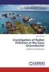 Investigation of Radon Pollution at the Gaza Groundwater