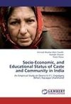 Socio-Economic, and Educational Status of Caste and Community in India