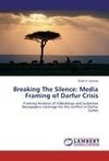 Breaking The Silence: Media Framing of Darfur Crisis