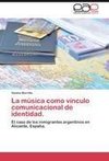 La música como vínculo comunicacional de identidad.