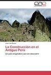 La Construcción en el Antiguo Perú