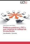 Políticas públicas y TIC´s que mejoran la calidad de la educación