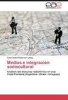 Medios e integración sociocultural