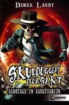 Skulduggery Pleasant 04. Sabotage im Sanktuarium