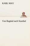 Von Bagdad nach Stambul