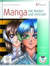 Mihajlov, A: Manga mit Marker und Airbrush /m.DVD