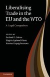 Gaines, S: Liberalising Trade in the EU and the WTO