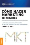 Cómo Hacer Marketing Sin Recursos