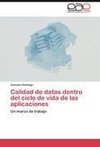 Calidad de datos dentro del ciclo de vida de las aplicaciones