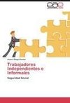 Trabajadores Independientes e Informales