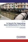 In Search for Upgrading Slum Settlements in Turkey