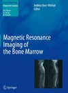 Magnetic Resonance Imaging of the Bone Marrow