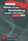 Sehen und die Verarbeitung visueller Information