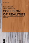 Collision of Realities