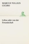 Lälius oder von der Freundschaft