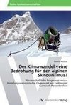 Der Klimawandel - eine Bedrohung für den alpinen Skitourismus?