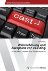 Wahrnehmung und Akzeptanz von eCasting